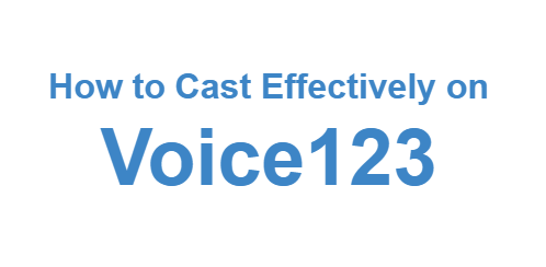 How to Cast Effectively on Voice123